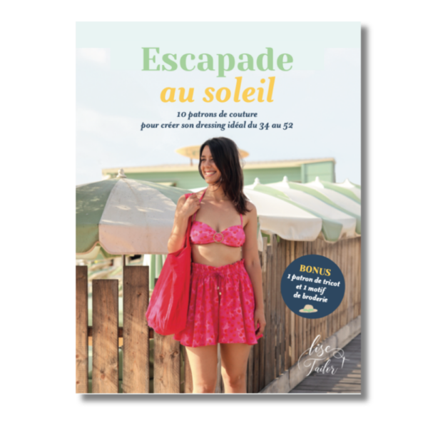 Lise Tailor - Escapade au Soleil – Livre de patrons